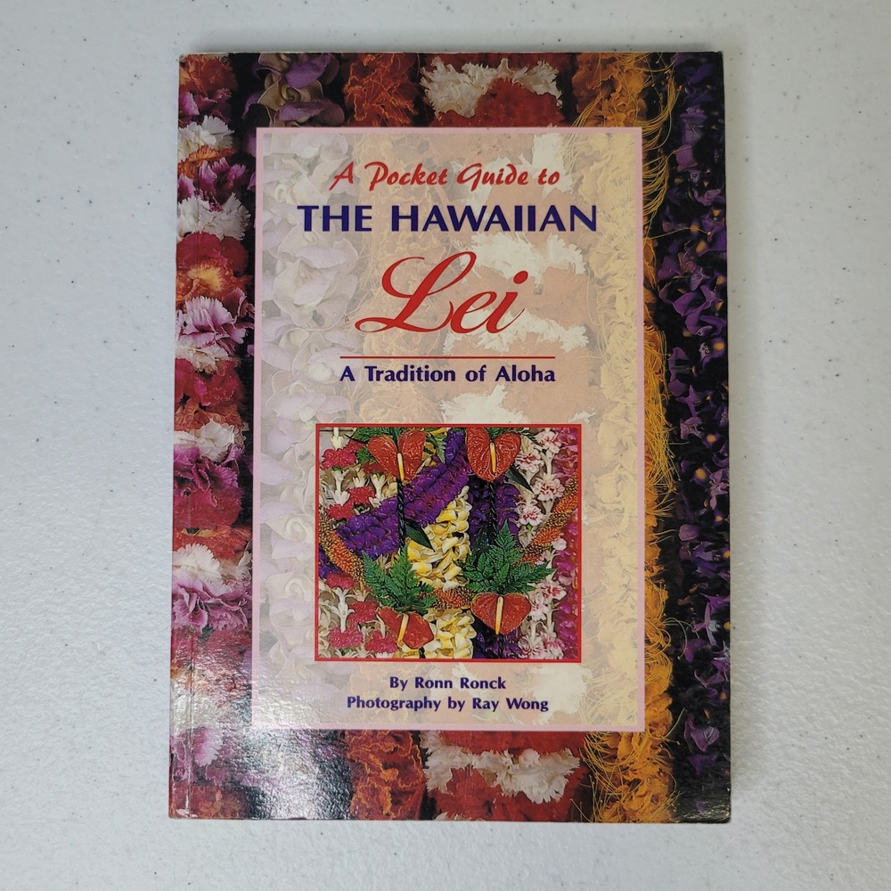 A Pocket Guide‎ to The Hawaiian Lei A Tradition Aloha Ronn Ronck 2003 Paperback